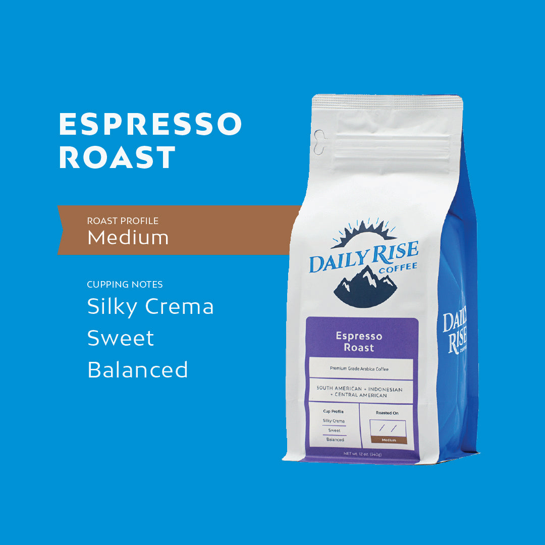 Espresso Roast – Daily Rise Coffee